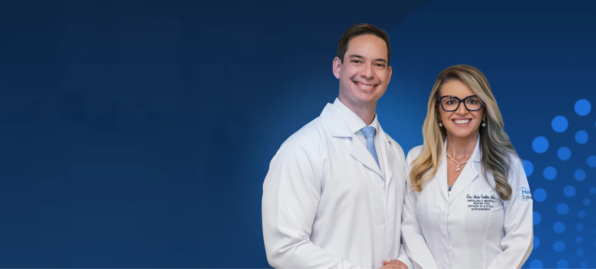 Dr. Caio Werner e Dra. Maria Carolina Maia, coordenação da Med Education